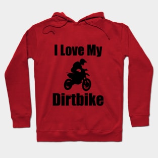 I Love My Dirtbike Motocross love Motocross Motorcycle Hoodie